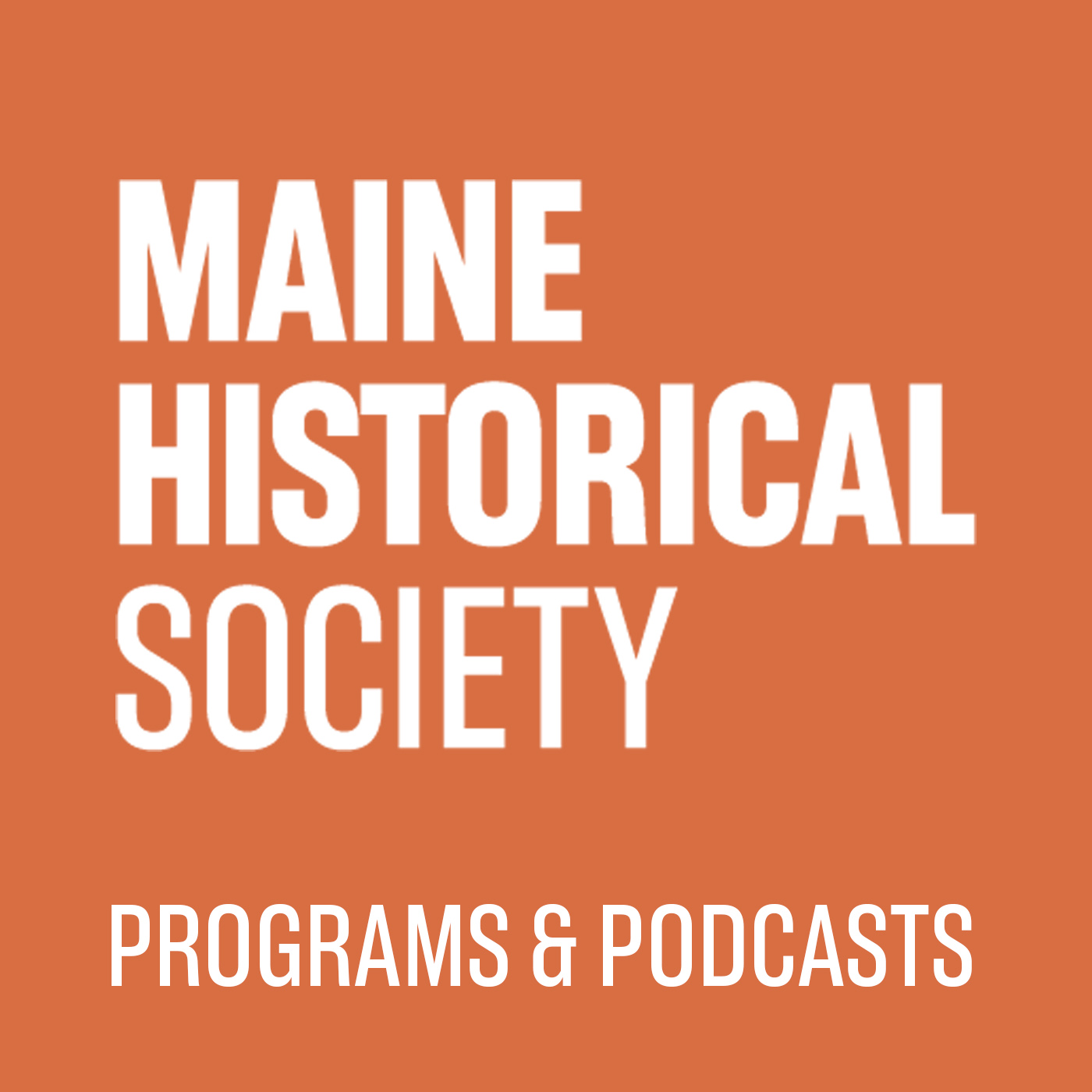 Maine Historical Society - Programs Podcast