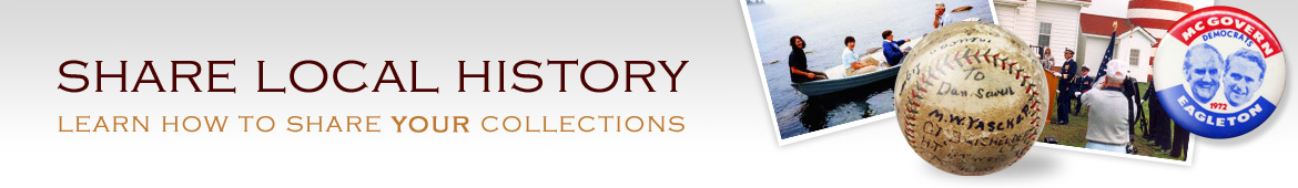 Share Local History: Learn how to share YOUR collections